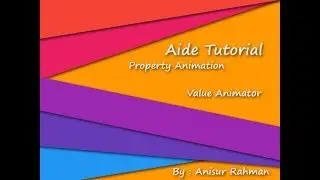 Aide Tutorial # Property Animation__Value Animator