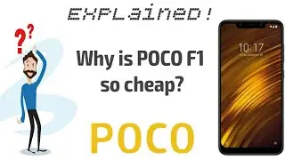 Explained: How is the POCO F1 so cheap? Why does POCO exist?