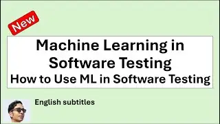 Machine Learning in Software Testing-How to use Machine Learning in Software Testing-AI-Testing