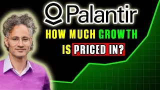 Palantir (PLTR) Stock - How Much Growth is Priced In!?