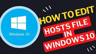 How to Edit Hosts File in Windows 10