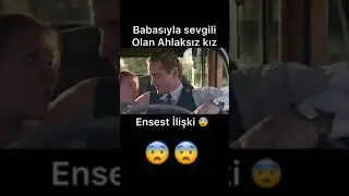 Babasıyla Sevgili Olan Ahlaksız Kız 