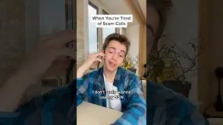 POV: Getting Tired of Scam Calls… 