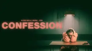 M-ZEE BELLA | CONFESSION | MUSIC VIDEO | PROD BY UZIII