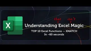 Excel 365 Functions -- XMATCH function in 60 seconds