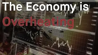 The Economy is Overheating...