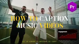 How To CAPTION Music Videos | Increase viewer engagement!