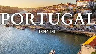 Top 10 Places To Visit In Portugal- TRAVEL GUIDE