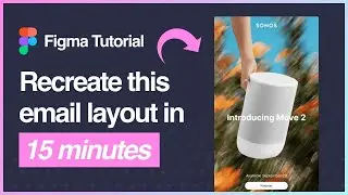Figma Tutorial: Design a Sonos email template using Emailify