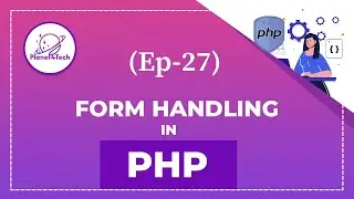 Ep-27, PHP Form Handling