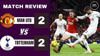 MAN UTD 2-2 TOTTENHAM REVIEW | Happy With A Draw??? | Premier League