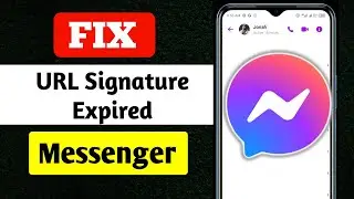 How To Fix Url Signature Expired messenger