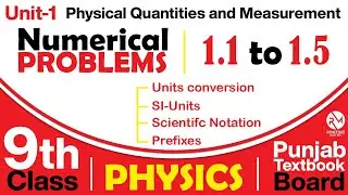 Chapter 1- Numericals (1.1 to 1.5 ) Solution | 9th Class Physics | Matric Physics | Routine Maths