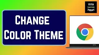 How To Change Color Theme On Google Chrome Browser