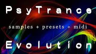PsyTrance Evolution SamplePack (samples + presets + midi)