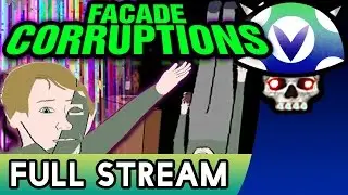 [Vinesauce] Joel - Façade Corruptions ( FULL STREAM )