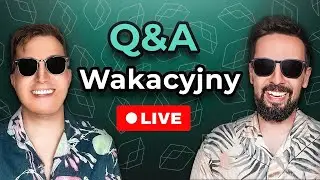 Wakacyjny Q&A na luzie!