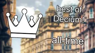 Best clips of Decium! All-Time