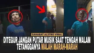 SEORANG PRIA Melabrak Tetangganya Yang Meresahkan, Setiap Tengah Malam Putar Musik Kuat-kuat.