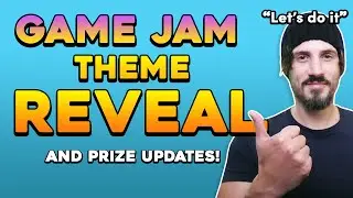 Game Jam Theme Reveal & Prize Updates!! LETS GOOO!!!