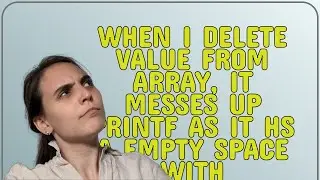 Unix: When I delete value from array, it messes up printf as it hs a empty space with delimeters