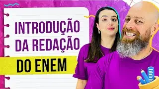 NÃO erre JAMAIS a INTRODUÇÃO do seu TEXTO. [Prof. Noslen]