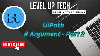 UiPath - Arguments Part 2 