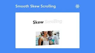 Smooth Skew Scrolling in React