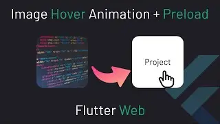 How To Add Hover Effect to Any Widget + Preload Images - #9 Flutter Web Tutorial Series