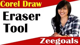 How To Use Eraser Tool In CorelDraw For Beginners to Advanced