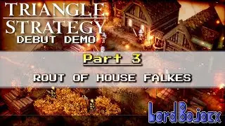 Part 3 - Rout of House Falkes (No Commentary) | Triangle Strategy Debu Demo (Switch)