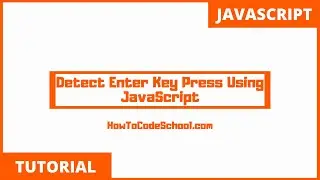 Detect Enter Key Press Using JavaScript