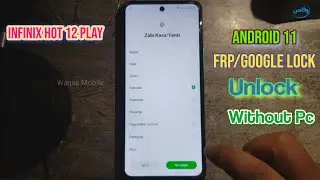 How to Bypass Frp/Google Account Infinix Hot 12 Play (X6816c) Android 11 Without Pc by Waqas Mobile