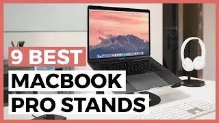 Best MacBook Pro Stands in 2024 - How to Find a Good Laptop Holder for your MacBook Pro?