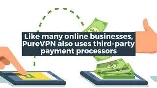 PureVPN Privacy Policy for Data Associated with Payments