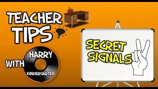 Teacher Tips with Harry Kindergarten!   Episode 1: SECRET SIGNALS