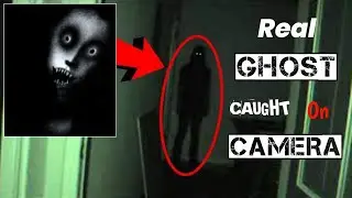 Scary Ghost Caught on Camera | Ghost Videos