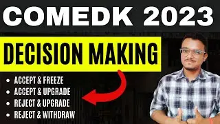 How to do Decision Making? | COMEDK 2023 | Counselling | Allotment Result