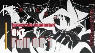 WOLFAnimeMusic | Восхождение в тени! 2 - Full Opening 1 [grayscale dominator] OxT