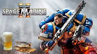 Warhammer 40,000: Space Marine 2 - РУССКИЙ ШУТЕР 💥 ПОД ПИВКО🍺