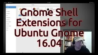 Gnome Shell Extensions for Ubuntu Gnome 16.04