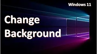 How To Change Desktop Background Windows 11.