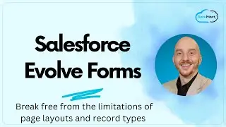 Break Free with Salesforce Evolve Forms