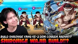 Build Shirohige Ke-2 Demi Line Up Corrida Arena!!? - Epic Treasure