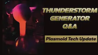 Thunderstorm Generator Q & A | More Proof of Cavitation from MFMP | Plasmoid Tech Updates