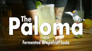 The Best Tequila Cocktail - The Paloma - With Homemade Squirt................Kinda