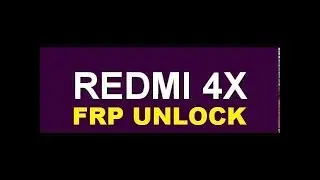 Xiaomi Mi 4X Frp Bypass Unlock Reset Mi Account Remove Solution Qc Fire Tool