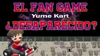 EL FAN GAME PERDIDO DE Yume Nikki - YUME KART