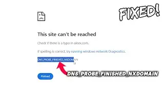 Fix DNS_PROBE_FINISHED_NXDOMAIN Error in Chrome | Fix This site can't be reached | 100% Working ✔️✅