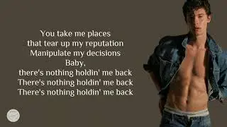 Shawn Mendes - There's Nothing Holdin' Me Back (lyrics)